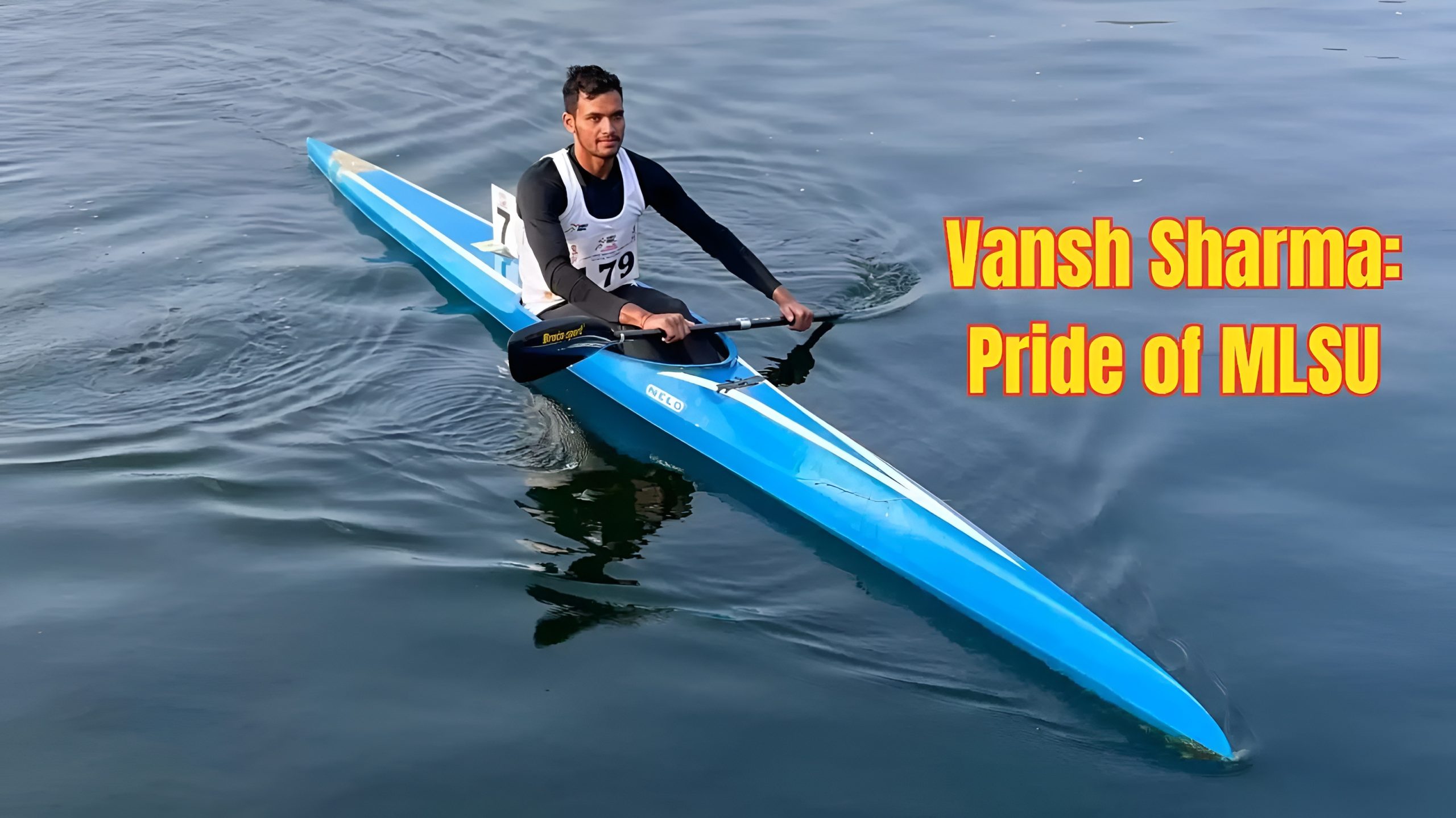 Khelo India: MLSU’s Vansh Sharma Wins Gold in Kayaking